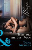 Tempting The Best Man (Mills & Boon Blaze) (Wild Wedding Nights, Book 2) (eBook, ePUB)