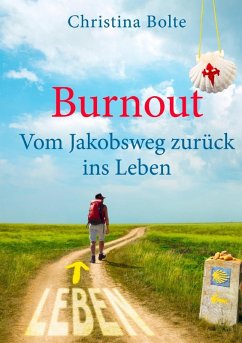 Burnout - Vom Jakobsweg zurück ins Leben (eBook, ePUB)