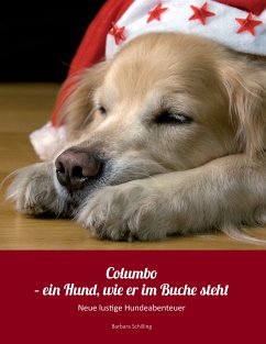 Columbo - ein Hund wie er im Buche steht (eBook, ePUB) - Schilling, Barbara