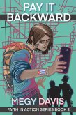 Pay It Backward (Faith In Action Series, #2) (eBook, ePUB) Pay It Backward (Faith In Action Series, #2) (eBook, ePUB)