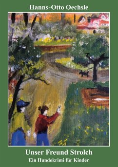 Unser Freund Strolch (eBook, ePUB) - Oechsle, Hanns-Otto