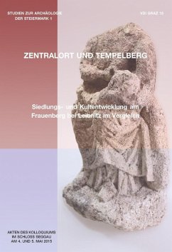 Cover Tempelberg und Zentralort? Siedlungs- und Kultentwicklung am Frauenberg bei Leibnitz im Vergleich (eBook, PDF)