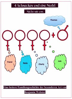 4 Schnecken und eine Nudel (eBook, ePUB) - Webster, Benjamin