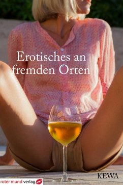 Erotisches an fremden Orten (eBook, ePUB) - Kewa, Kewa