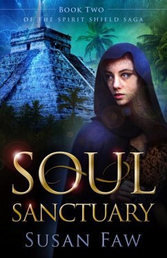 Soul Sanctuary (Spirit Shield Saga, #2) (eBook, ePUB) - Faw, Susan