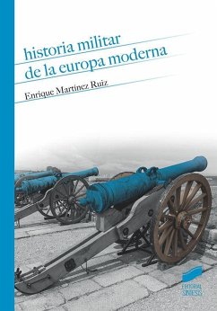 Historia militar de la Europa moderna - Martínez Ruiz, Enrique