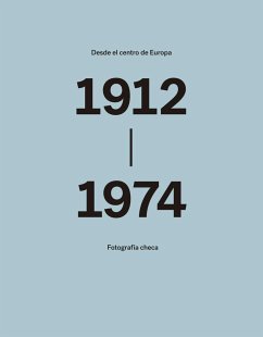 Desde el centro de Europa : fotografía checa, 1912-1974 - Sieger, Dietmar; Primus, Zdenek; Fontán de Junco, Manuel