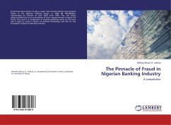 The Pinnacle of Fraud in Nigerian Banking Industry - Broun O. Joshua, Anthony