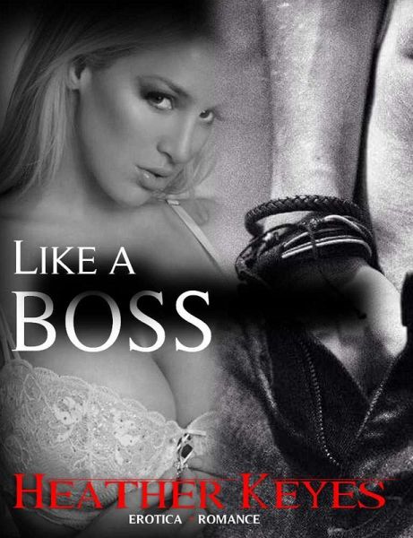 Like A Boss (eBook, ePUB) Like A Boss (eBook, ePUB)