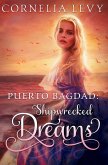 Puerto Bagdad: Shipwrecked Dreams (eBook, ePUB)