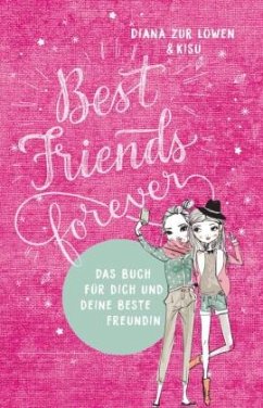 Best Friends Forever - Zur Löwen, Diana;Kisu