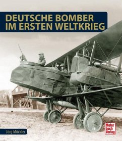 Deutsche Bomber im Ersten Weltkrieg - Mückler, Jörg