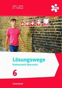 Lösungswege Mathematik Oberstufe 6, Arbeitsheft