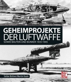 Geheimprojekte der Luftwaffe - Kaule, Martin;Büttner, Stefan