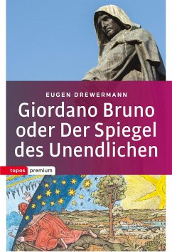Giordano Bruno oder Der Spiegel des Unendlichen - Drewermann, Eugen