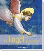 Ein Engel geht mir dir Ein Engel geht mir dir