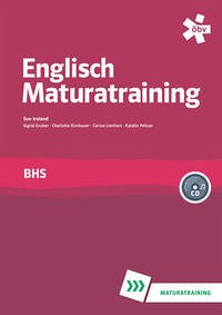 Englisch BHS Maturatraining mit Audio-CD - Ireland, Sue; Gruber, Sigrid; Kirnbauer, Dr. Charlotte; Lienhart, Carina; Peltzer, Katalin