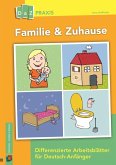 Familie & Zuhause - Differenzierte Arbeitsblätter für Deutsch-Anfänger