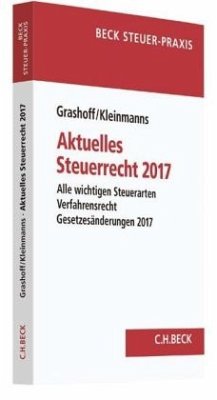 Aktuelles Steuerrecht 2017 - Grashoff, Dietrich; Kleinmanns, Florian