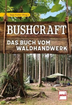 Bushcraft - Fischer, Sepp
