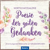 Wortschatzgalerie - Poesie der guten Gedanken