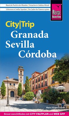 Reise Know-How CityTrip Granada, Sevilla, Córdoba (eBook, PDF) - Fründt, Hans-Jürgen