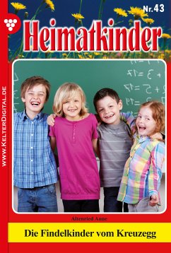 Heimatkinder 43 – Heimatroman (eBook, ePUB) - Altenried, Anne