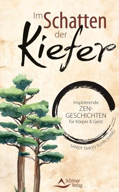 Im Schatten der Kiefer (eBook, ePUB) - Kuhn Shimu, Sandy Taikyu