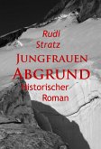 Jungfrauen-Abgrund - historischer Roman (eBook, ePUB)