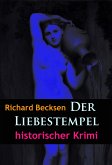 Der Liebestempel – historischer Krimi (eBook, ePUB)