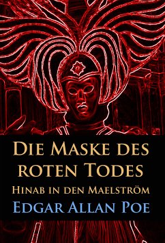 Die Maske des roten Todes / Hinab in den Maelström (eBook, ePUB) - Poe, Edgar Allan