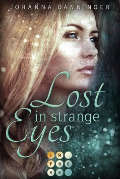 Lost in Strange Eyes (eBook, ePUB) - Danninger, Johanna
