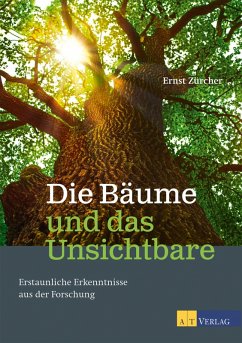 Die Bäume und das Unsichtbare - eBook (eBook, ePUB) - Zürcher, Ernst