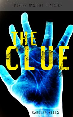 THE CLUE (Murder Mystery Classic) (eBook, ePUB) - Wells, Carolyn