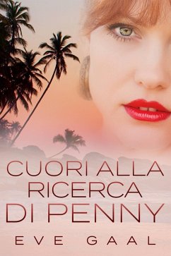 Pennyless Hearts - Cuori alla ricerca di Penny (eBook, ePUB) - Gaal, Eve