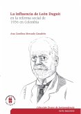 La influencia de León Duguiten la reforma social de 1936 en Colombia (eBook, ePUB)
