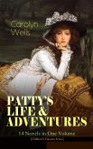 PATTY'S LIFE & ADVENTURES – 14 Novels in One Volume (Children's Classics Series) (eBook, ePUB)