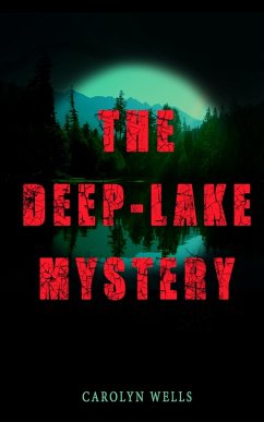 THE DEEP-LAKE MYSTERY (eBook, ePUB) - Wells, Carolyn
