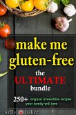 Make Me Gluten-free... The Ultimate Bundle! (My Cooking Survival Guide, #5) (eBook, ePUB)