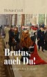 Brutus, auch Du! (Historischer Roman)... - Bild 1