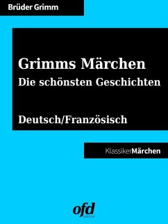 Grimms Märchen - Die schönsten Geschichten (eBook, ePUB)