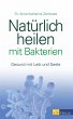 Natürlich heilen mit Bakterien - eBook... - Bild 1