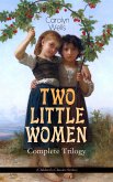 TWO LITTLE WOMEN – Complete Trilogy (Children's Classics Series) (eBook, ePUB)