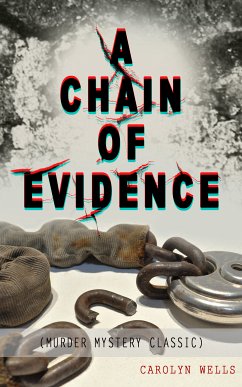 A CHAIN OF EVIDENCE (Murder Mystery Classic) (eBook, ePUB) - Wells, Carolyn