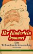 Ihr Kinderlein kommet - Eine... - Bild 1