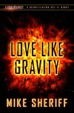 Lightburst: Love Like Gravity (eBook, ePUB)