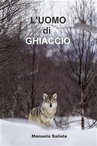 L'Uomo di Ghiaccio (eBook, ePUB) - Saliola, Manuela