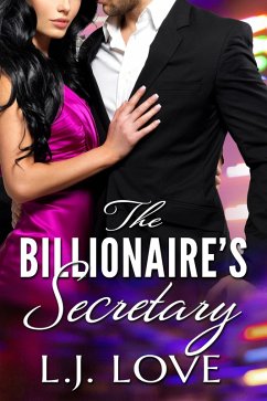 The Billionaire's Secretary (Billionaire Alphas, #1) (eBook, ePUB) - Love, L. J.