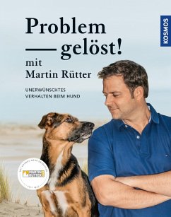 Problem gelöst! mit Martin Rütter (eBook, ePUB) - Rütter, Martin; Buisman, Andrea