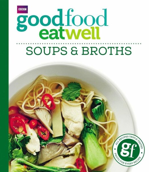 Good Food: Eat Well Soups and Broths (eBook, ePUB)